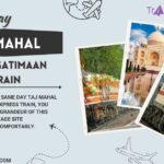 Same Day Taj Mahal Tour by Gatimaan Express Train